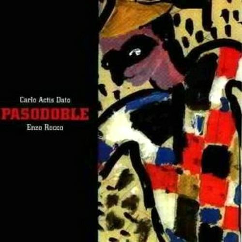 Pasodoble - CD Audio di Carlo Actis Dato,Enzo Rocco