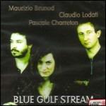 Blue Gulf Stream - CD Audio di Maurizio Brunod,Claudio Lodati,Pascale Charreton