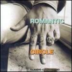 Romantic Circle - CD Audio di Claudio Cojaniz