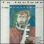 To Include - CD Audio di Luigi Bonafede