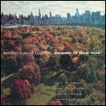 Autumn in New York - CD Audio di Antonio Ciacca