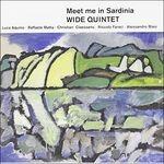 Meet Me in Sardinia - CD Audio di Wide Quintet