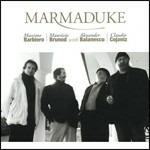 Marmaduke - CD Audio di Claudio Cojaniz,Maurizio Brunod,Alexander Balanescu,Massimo Barbiero