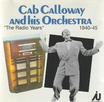 The Radio Years 1940-1945 - CD Audio di Cab Calloway