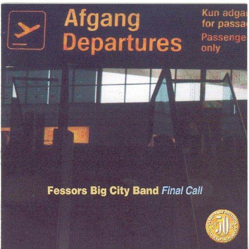 Final Call - CD Audio di Fessor's Big City Band