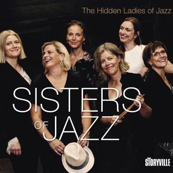 Sisters Of Jazz. The Hidden Ladies of Jazz - CD Audio di Sisters of Jazz