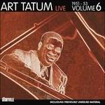 Live 1951-1953 vol.6 - CD Audio di Art Tatum