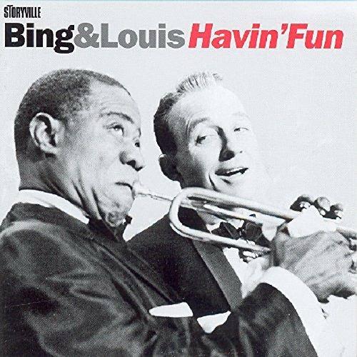 Bing and Louis Havin Fun - CD Audio di Louis Armstrong,Bing Crosby