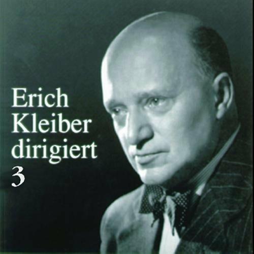 Erich Kleiber dirigiert vol.3 - CD Audio di Richard Strauss,Erich Kleiber