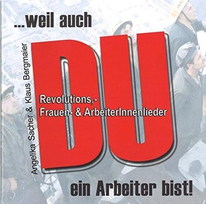 Weil Auch Du Ein Arbeiter Bist! - CD Audio