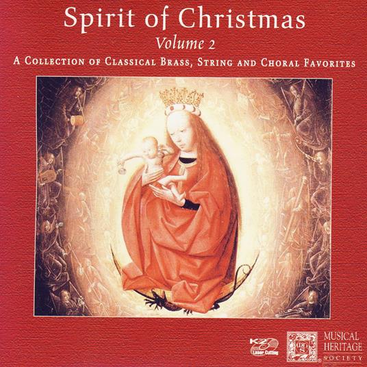 Spirit Of Christmas Vol.1 - A Collection Of Classical Brass, String & Choral Favorites - CD Audio