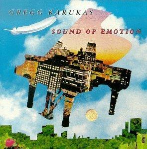 Sound of Emotion - CD Audio di Gregg Karukas