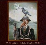 We Are All Famous - CD Audio di Jim of Seattle