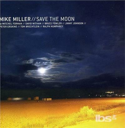 Save the Moon - CD Audio di Mike Miller