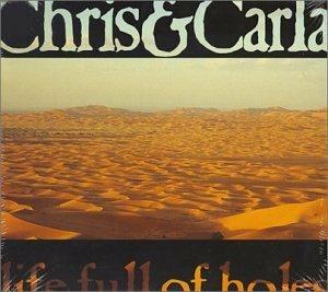 Life Full of Holes - CD Audio di Chris & Carla