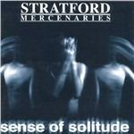 Sense of Solitude - CD Audio di Stratford Mercenaries