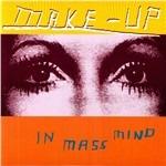 In Mass Mind - CD Audio di Make-Up