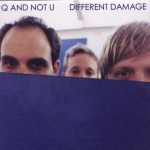 Different Damage - CD Audio di Q and Not U