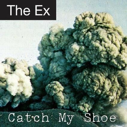 Catch My Shoe - Vinile LP di Ex