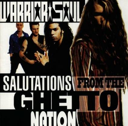 Salutations from the Ghetto Nation - CD Audio di Warrior Soul