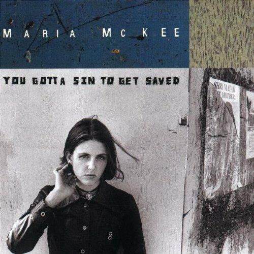 You Gotta Sin to Get Saved - CD Audio di Maria McKee