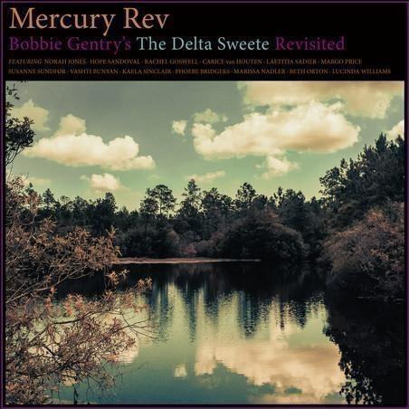 Bobbie Gentry's The Delta Sweete Revisited - CD Audio di Mercury Rev