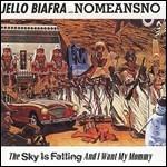 Sky Is Falling And I Wan - Vinile LP di Jello Biafra,No Means No