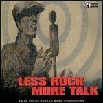 Less Rock More Talk - CD Audio