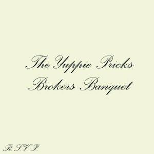 Broker's Banquet - CD Audio di Yuppie Pricks