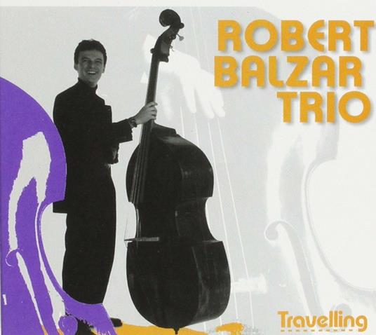 Travelling - CD Audio di Robert Balzar