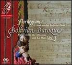 Bolivian Baroque vol.3 - SuperAudio CD ibrido di Florilegium