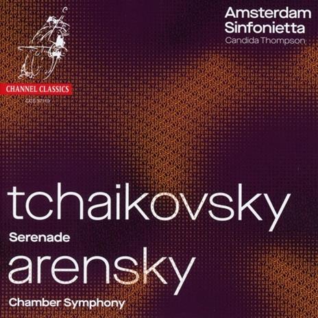 Chamber Symphonies - CD Audio di Pyotr Ilyich Tchaikovsky,Anton Arensky,Amsterdam Sinfonietta