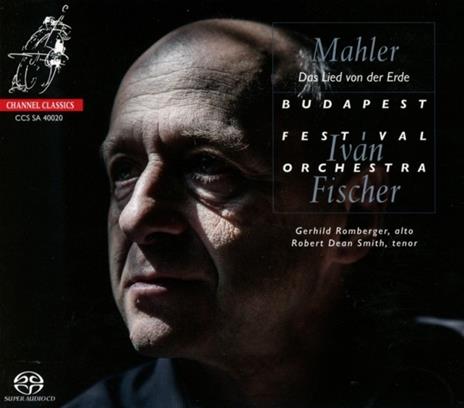 Das Lied Von Der Erde - CD Audio di Gustav Mahler,Ivan Fischer,Budapest Festival Orchestra