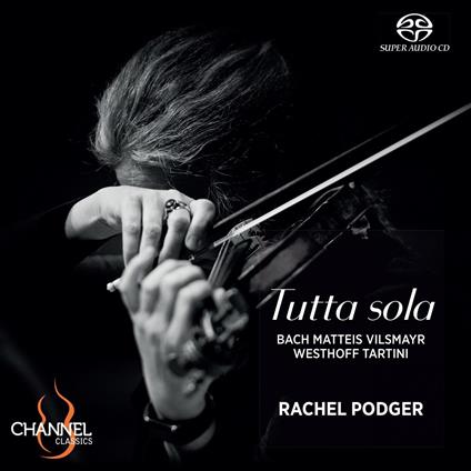 Tutta Sola - SuperAudio CD ibrido di Rachel Podger