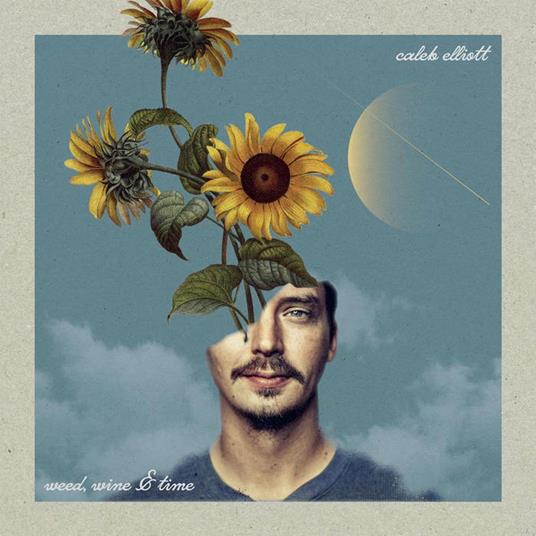 Weed, Wine & Time - CD Audio di Caleb Elliott