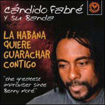 La Habana quiere guarachar - CD Audio di Candido Fabre