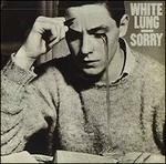 Sorry - CD Audio di White Lung