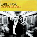 L'uomo flessibile - CD Audio di Carlo Fava