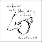 There Will Be a Light (Copy controlled) - CD Audio di Ben Harper,Blind Boys of Alabama