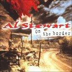 On the Border - CD Audio di Al Stewart