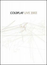 Coldplay. Live 2003 (DVD) - DVD di Coldplay