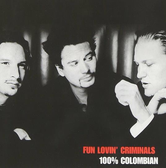 100% Colombian - CD Audio di Fun Lovin' Criminals