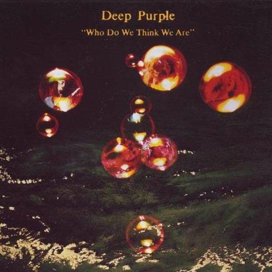 Who do we think we are? - CD Audio di Deep Purple