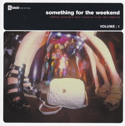 Something For The Weekend Vol.1 - CD Audio