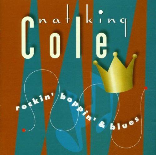 Rockin' Boppin' & Blues - CD Audio di Nat King Cole