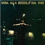 Mina alla Bussola dal vivo - CD Audio di Mina