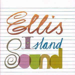 Ellis Island Sound - CD Audio di Ellis Island Sound