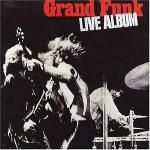 Live Album (Remastered Edition + Bonus Tracks) - CD Audio di Grand Funk Railroad