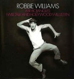 Mr. Bojangles / I Will Talk And Hollywood Will Listen - CD Audio di Robbie Williams