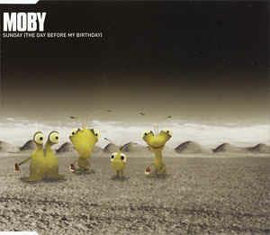 Sunday (The Day Before My Birthday) - CD Audio di Moby